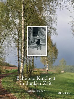 cover image of Behütete Kindheit in dunkler Zeit